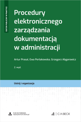 Procedury elektronicznego zarządzania dokumentacją w administracji + wzory do pobrania / (Dostępny)