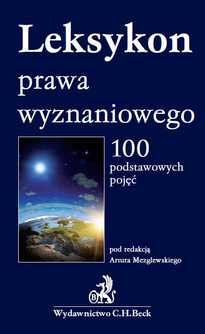 Leksykon prawa wyznaniowego. 100 podstawowych pojęć
