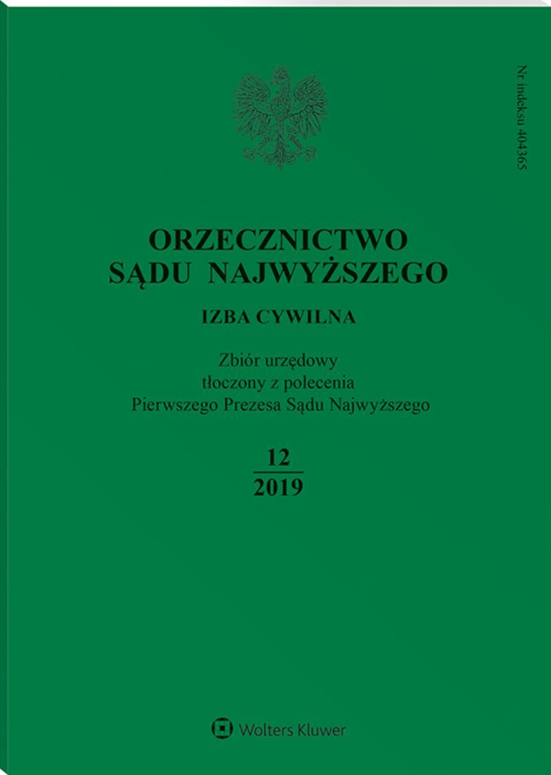Orzecznictwo Sądu Najwyższego. Izba Cywilna - Nr 12/2019