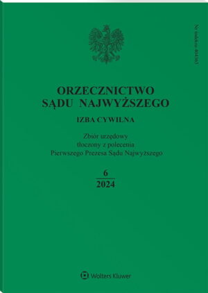 Orzecznictwo Sądu Najwyższego. Izba Cywilna - Nr 6/2024