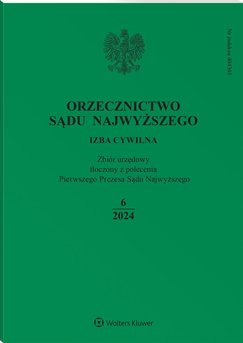 Orzecznictwo Sądu Najwyższego. Izba Cywilna - Nr 6/2024