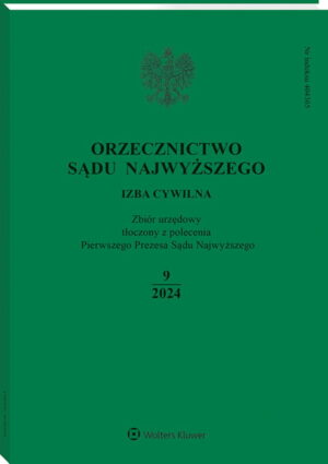 Orzecznictwo Sądu Najwyższego. Izba Cywilna - Nr 9/2024