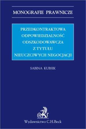 Przedkontraktowa odpowiedzialność odszkodowawcza z tytułu nieuczciwych negocjacji