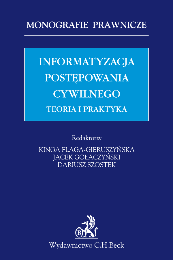 Informatyzacja postępowania cywilnego. Teoria i praktyka
