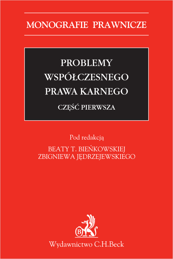Problemy współczesnego prawa karnego. Część pierwsza