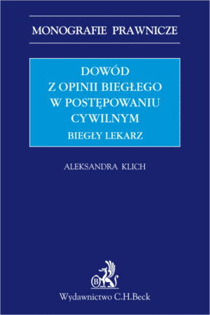Dowód z opinii biegłego w postępowaniu cywilnym. Biegły lekarz