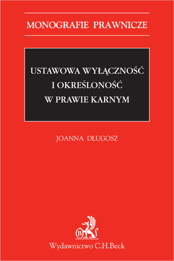 Ustawowa wyłączność i określoność w prawie karnym