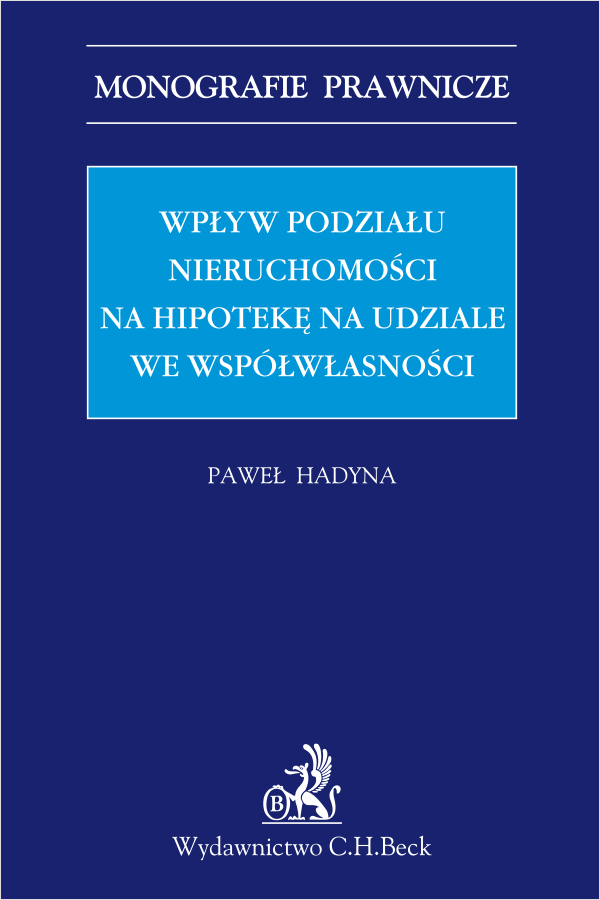 Wpływ podziału nieruchomości na hipotekę na udziale we współwłasności