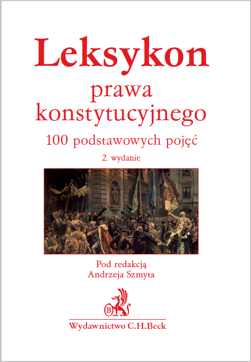 Leksykon prawa konstytucyjnego. 100 podstawowych pojęć