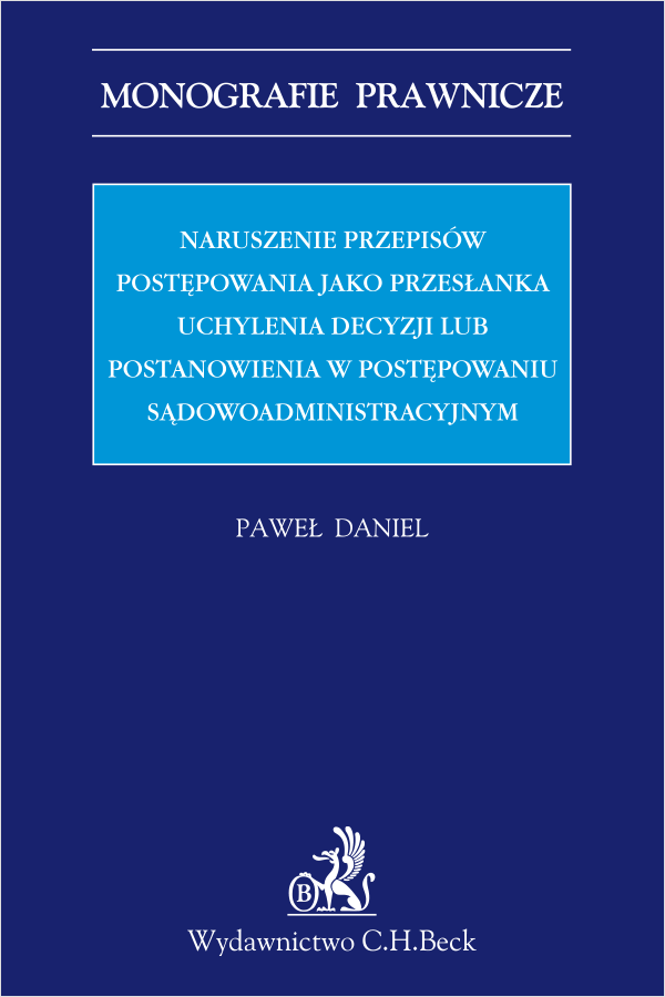 Naruszenie przepisów postępowania jako przesłanka uchylenia decyzji lub postanowienia w postępowaniu sądowoadministracyjnym