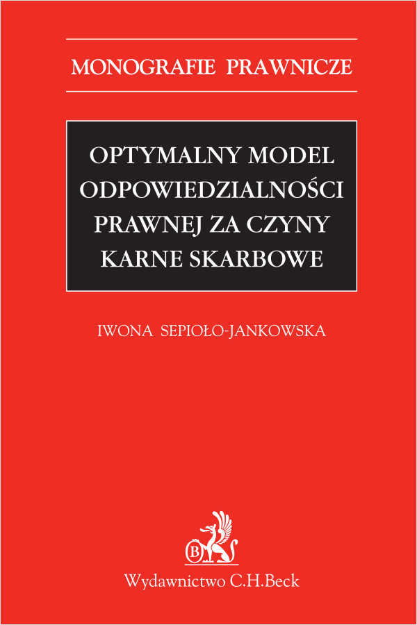 Optymalny model odpowiedzialności prawnej za czyny karne skarbowe