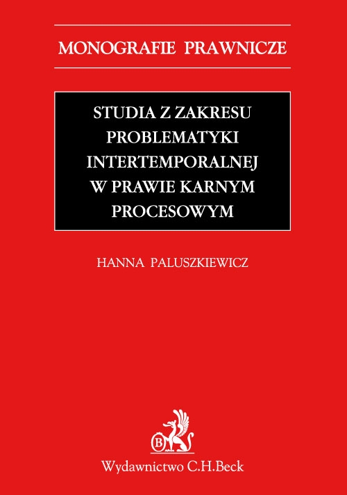 Studia z zakresu problematyki intertemporalnej w prawie karnym procesowym