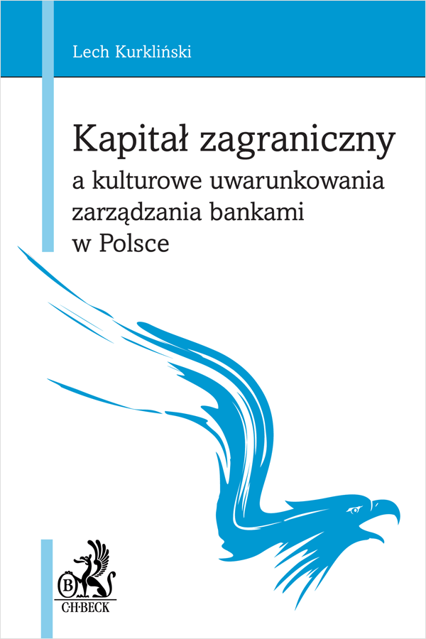 Kapitał zagraniczny a kulturowe uwarunkowania zarządzania bankami w Polsce