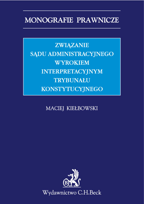 Związanie sądu administracyjnego wyrokiem interpretacyjnym Trybunału Konstytucyjnego