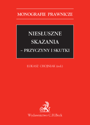 Niesłuszne skazania - przyczyny i skutki