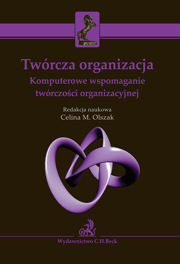 Twórcza organizacja. Komputerowe wspomaganie twórczości organizacyjnej