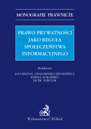 Prawo prywatności jako reguła społeczeństwa informacyjnego