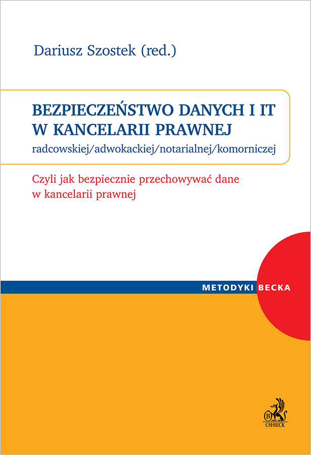 Bezpieczeństwo danych i IT w kancelarii prawnej radcowskiej/adwokackiej/notarialnej/ komorniczej. Czyli jak bezpiecznie przechowywać dane w kancelarii prawnej