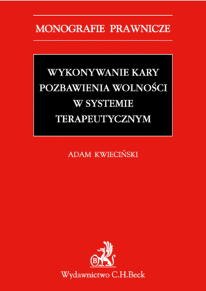 Wykonywanie kary pozbawienia wolności w systemie terapeutycznym