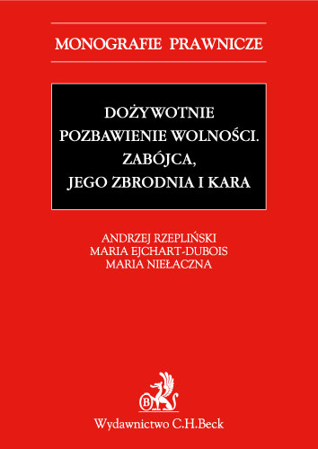 Dożywotnie pozbawienie wolności. Zabójca, jego zbrodnia i kara