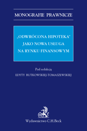 „Odwrócona hipoteka” jako nowa usługa na rynku finansowym