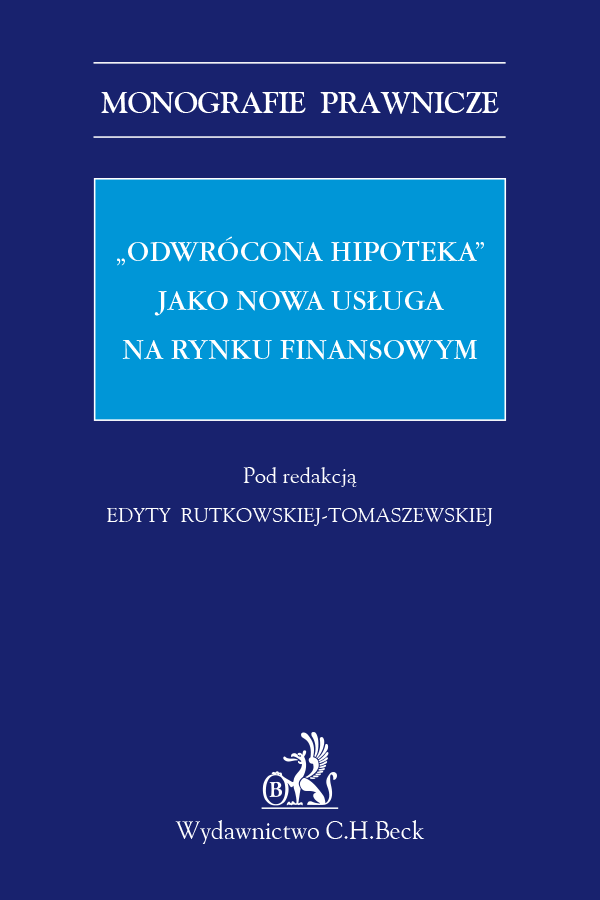 „Odwrócona hipoteka” jako nowa usługa na rynku finansowym