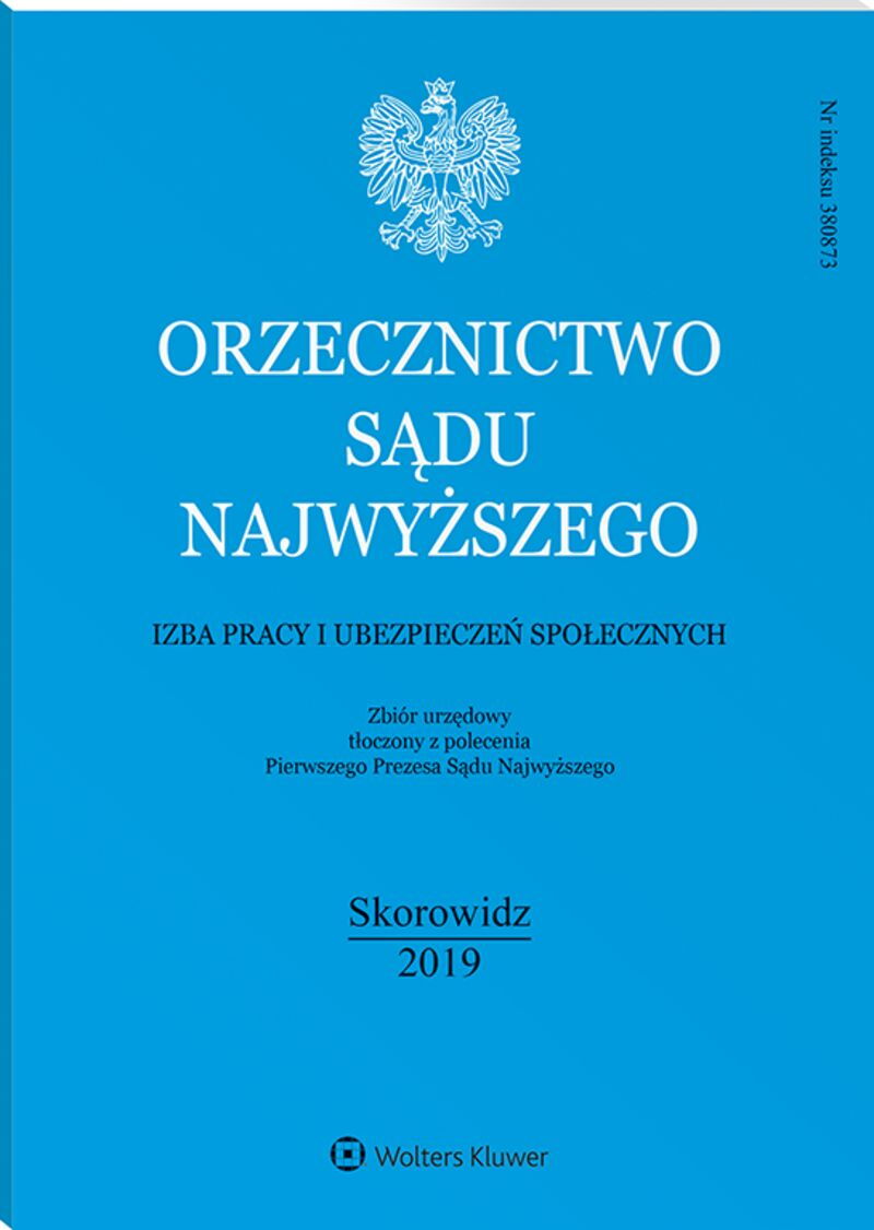 Orzecznictwo Sądu Najwyższego. Izba Pracy i Ubezpieczeń Społecznych - Nr 13/2019