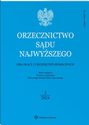 Orzecznictwo Sądu Najwyższego. Izba Pracy i Ubezpieczeń Społecznych - Nr 2/2024