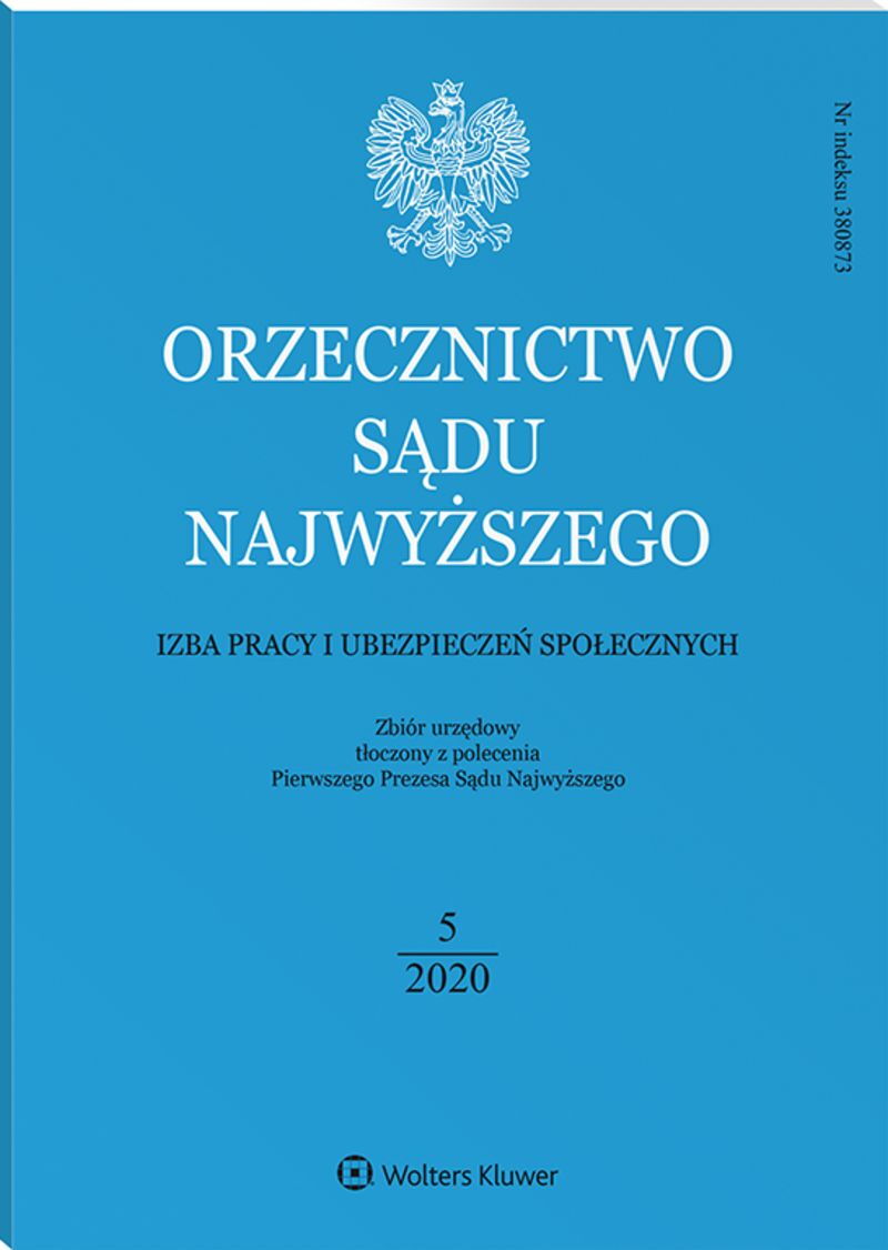 Orzecznictwo Sądu Najwyższego. Izba Pracy i Ubezpieczeń Społecznych - Nr 5/2020