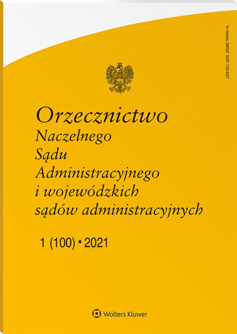 Orzecznictwo Naczelnego Sądu Administracyjnego i wojewódzkich sądów administracyjnych - Nr 1/2021