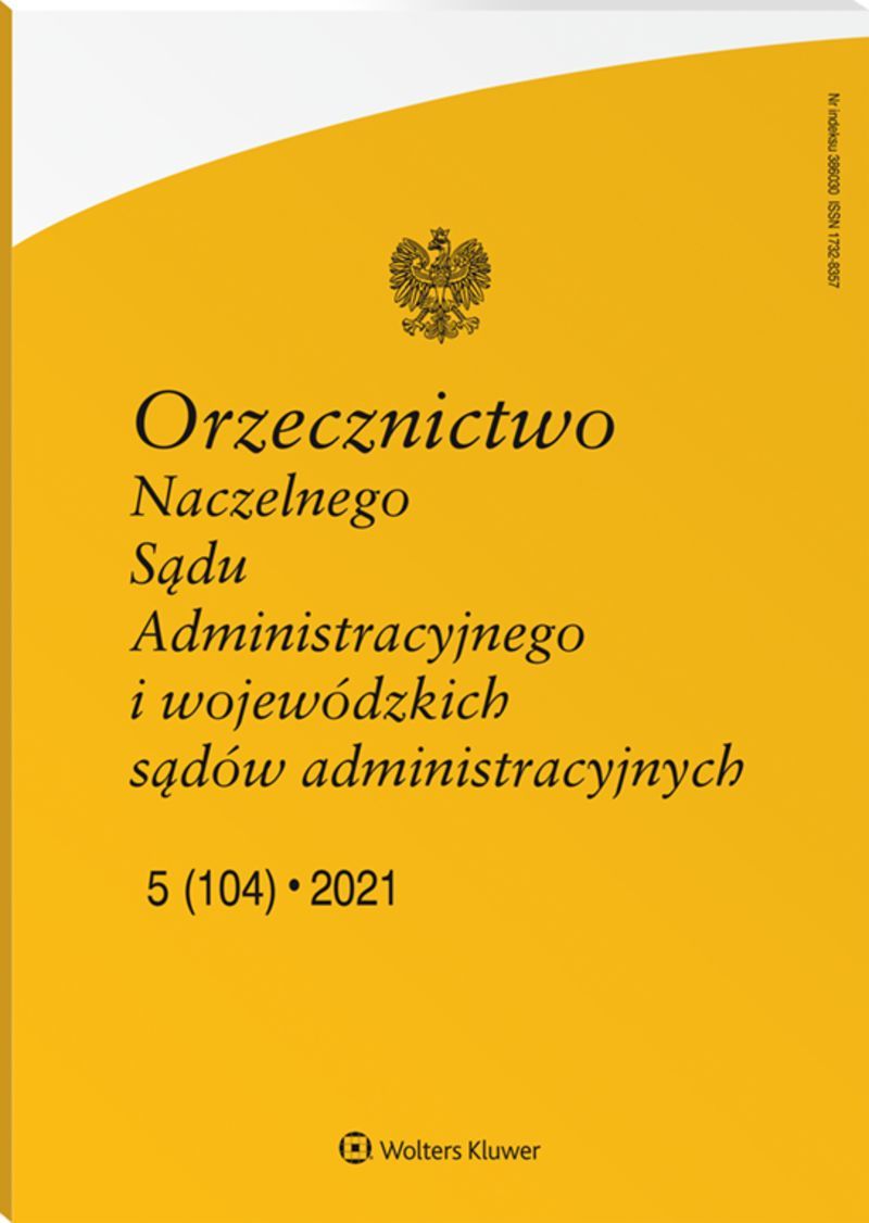Orzecznictwo Naczelnego Sądu Administracyjnego i wojewódzkich sądów administracyjnych - Nr 5/2021