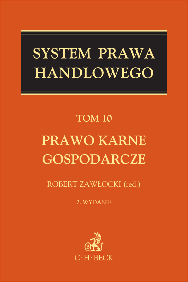 Prawo karne gospodarcze. System Prawa Handlowego. Tom 10