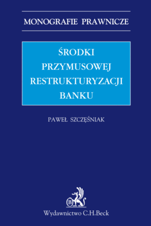 Środki przymusowej restrukturyzacji banku
