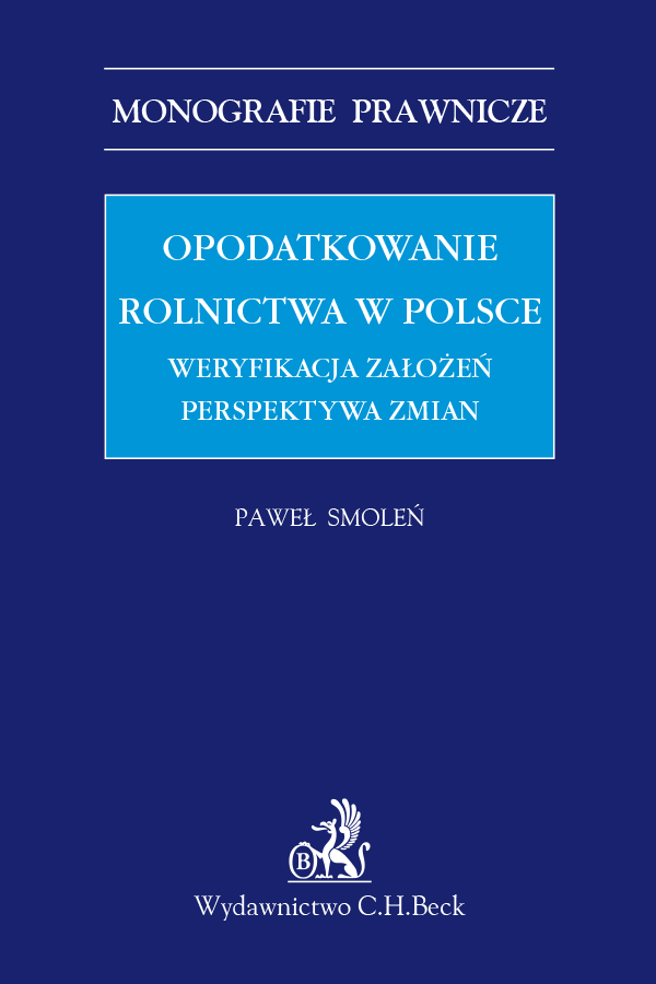 Opodatkowanie rolnictwa w Polsce. Weryfikacja założeń. Perspektywa zmian