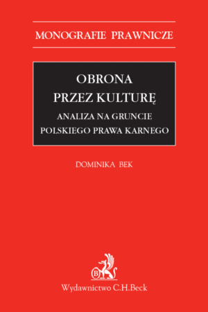 Obrona przez kulturę. Analiza na gruncie polskiego prawa karnego