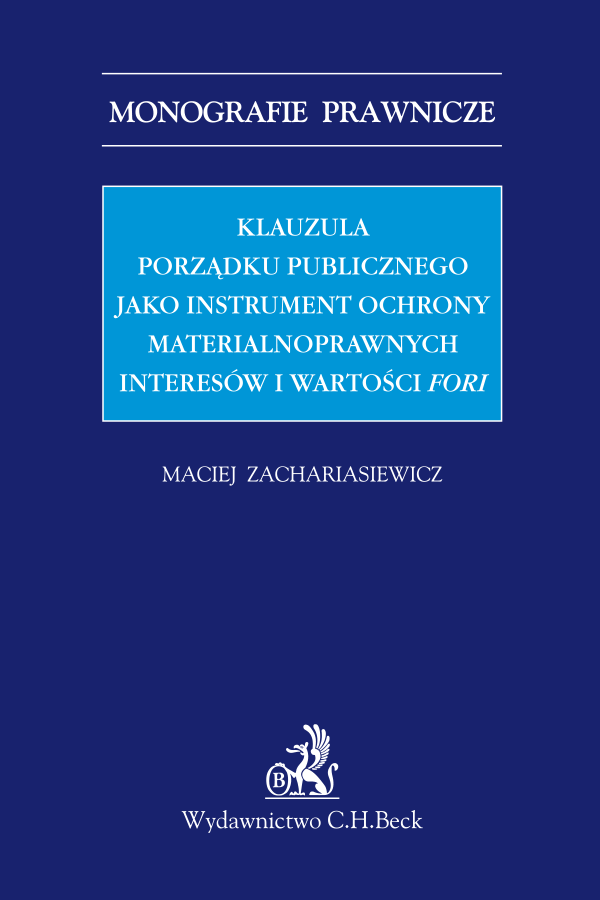 Klauzula porządku publicznego jako instrument ochrony materialnoprawnych interesów i wartości fori