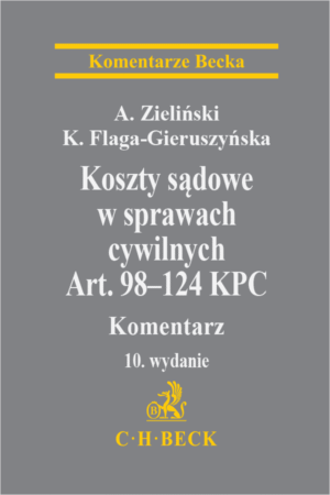 Koszty sądowe w sprawach cywilnych. Art. 98-124 KPC. Komentarz