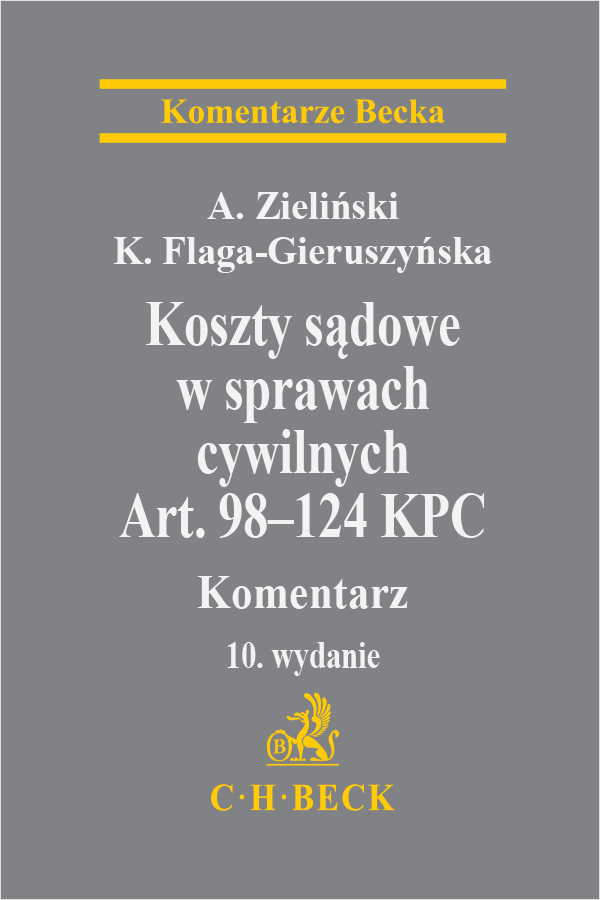 Koszty sądowe w sprawach cywilnych. Art. 98-124 KPC. Komentarz