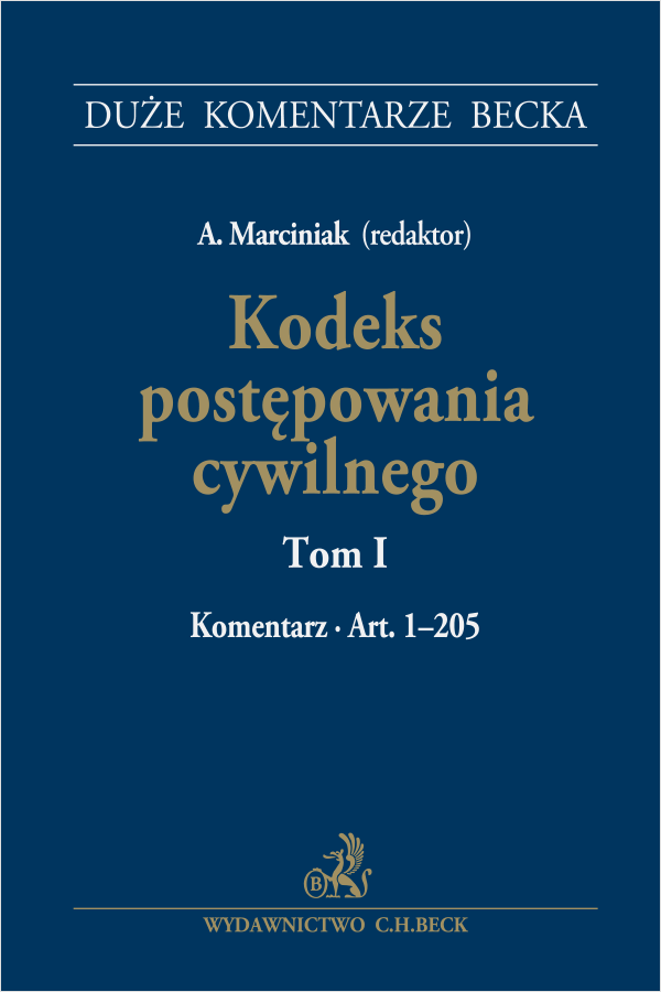 Kodeks postępowania cywilnego. Tom I. Komentarz do art. 1–205