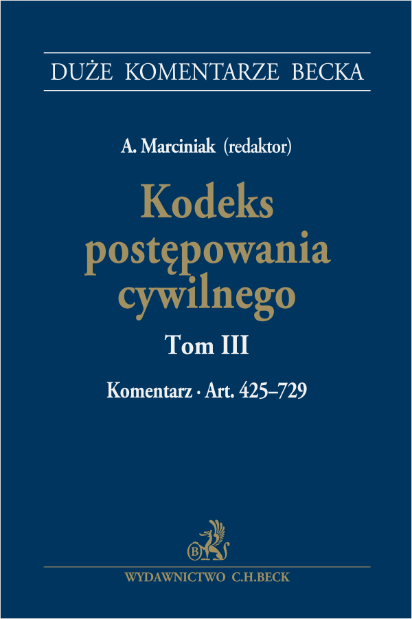 Kodeks postępowania cywilnego. Tom III. Komentarz do art. 425–729