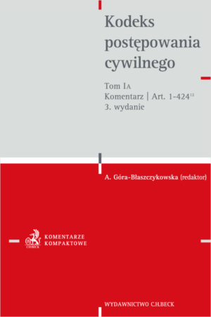 Kodeks postępowania cywilnego. Tom I A. Komentarz do art. 1-424(12)
