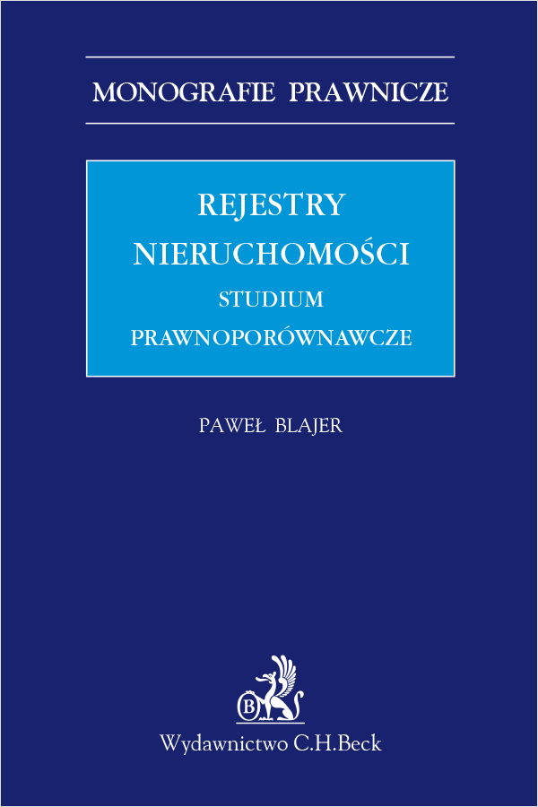 Rejestry nieruchomości. Studium prawnoporównawcze