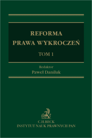 Reforma prawa wykroczeń. Tom I