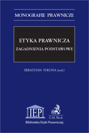 Etyka prawnicza. Zagadnienia podstawowe