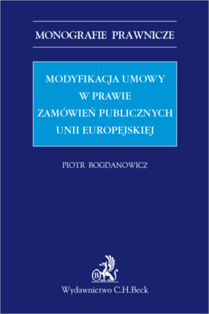 Modyfikacja umowy w prawie zamówień publicznych Unii Europejskiej