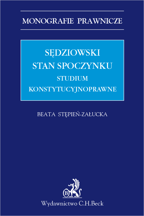 Sędziowski stan spoczynku. Studium konstytucyjnoprawne