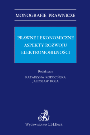 Prawne i ekonomiczne aspekty rozwoju elektromobilności
