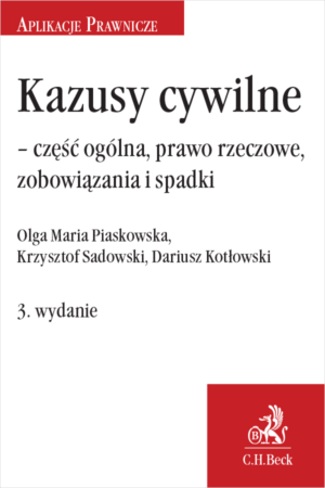 Kazusy cywilne - część ogólna, prawo rzeczowe, zobowiązania i spadki