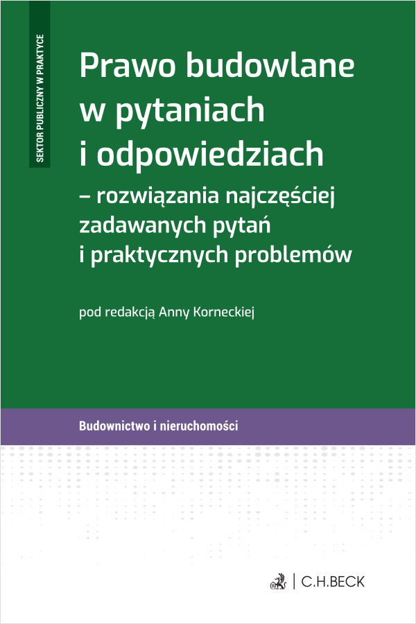 Prawo budowlane w pytaniach i odpowiedziach – rozwiązania najczęściej zadawanych pytań i praktycznych problemów