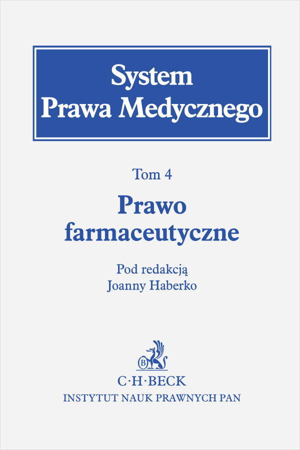 Prawo farmaceutyczne. System Prawa Medycznego. Tom 4